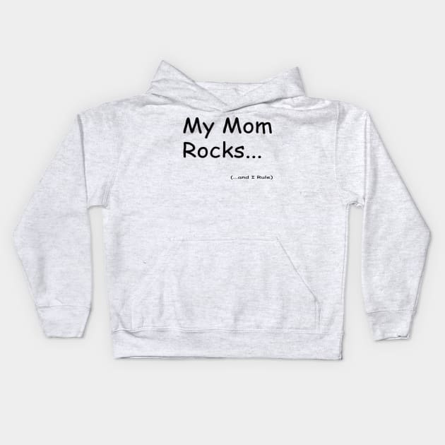 My Mom Rock Kids Hoodie by VersatileCreations2019